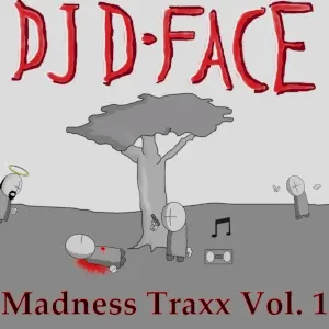 DJ D-Face - Madness Traxx Vol. 1